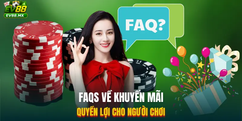 FAQs Về Khuyến Mãi