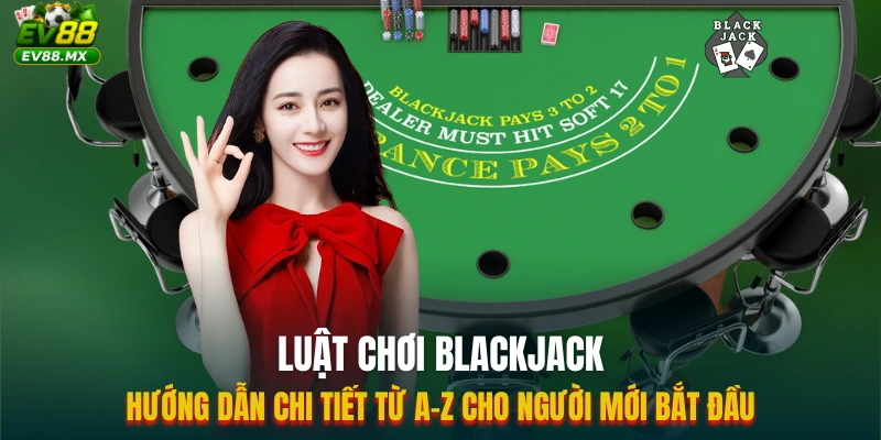 Luật Chơi Blackjack