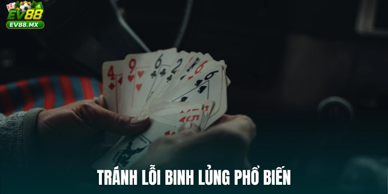 Tránh lỗi binh lủng phổ biến