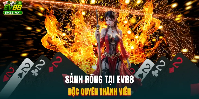Sảnh Rồng tại EV88