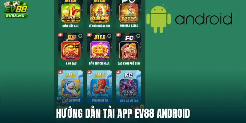 Hướng dẫn tải App EV88 Android